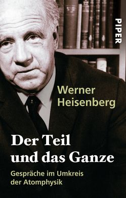 Der Teil und das Ganze von Heisenberg,  Werner