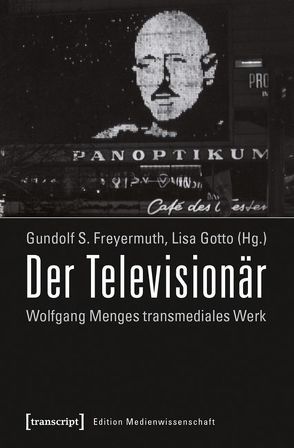 Der Televisionär von Freyermuth,  Gundolf S., Gotto,  Lisa
