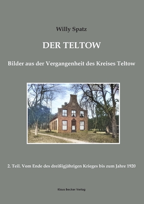 Der Teltow. Teil 2 von Spatz,  Willy
