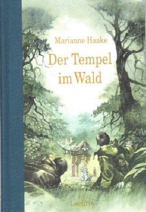 Der Tempel im Wald von Eisenburger,  Doris, Haake,  Marianne