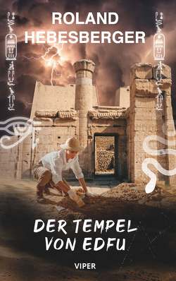 Der Tempel von Edfu: Viper von Hebesberger,  Roland