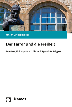 Der Terror und die Freiheit von Schlegel,  Johann Ulrich