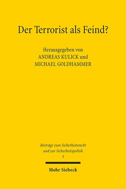 Der Terrorist als Feind? von Goldhammer,  Michael, Kulick,  Andreas