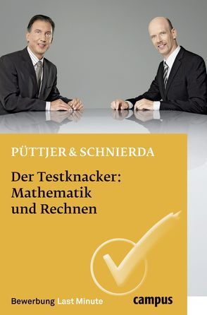 Der Testknacker: Mathematik und Rechnen von Püttjer,  Christian, Schnierda,  Uwe