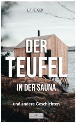 Der Teufel in der Sauna von Kenner,  Max