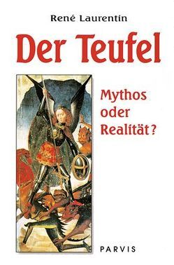Der Teufel, Mythos oder Realität von Frericks,  Domenica, Laurentin,  René