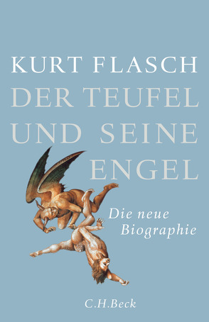 Der Teufel und seine Engel von Flasch,  Kurt