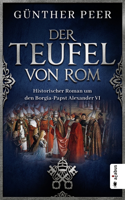 Der Teufel von Rom von Peer,  Günther