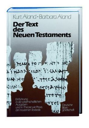 Der Text des Neuen Testaments von Aland,  Barbara, Aland,  Kurt