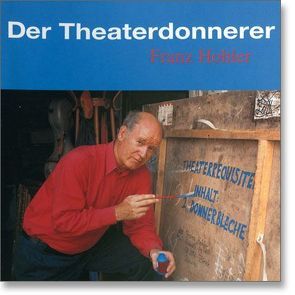 Der Theaterdonnerer von Hohler,  Franz