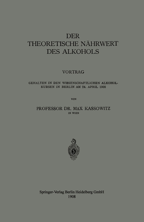 Der Theoretische Nährwert des Alkohols von Kassowitz,  Max