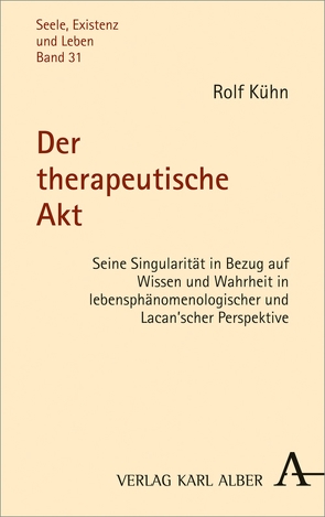 Der therapeutische Akt von Kühn,  Rolf