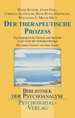 Der therapeutische Prozess von Hartmann,  Hans Peter, Kutter,  Peter, Milch,  Wolfgang E., Paál,  János, Schöttler,  Christel