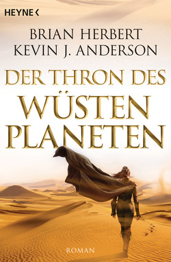 Der Thron des Wüstenplaneten von Anderson,  Kevin J., Herbert,  Brian, Schmidt,  Jakob