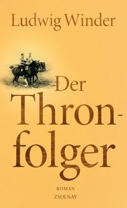 Der Thronfolger von Weinzierl,  Ulrich, Winder,  Ludwig