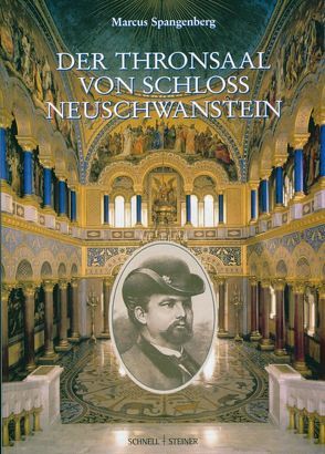Der Thronsaal von Schloß Neuschwanstein von Spangenberg,  Marcus, v. Götz,  Roman
