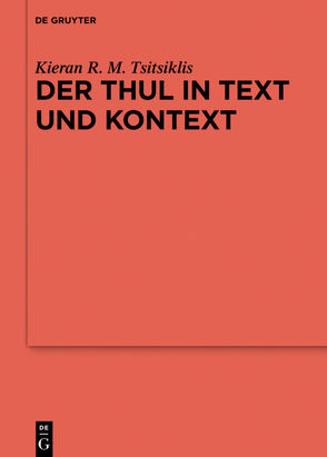 Der Thul in Text und Kontext von Tsitsiklis,  Kieran R. M.