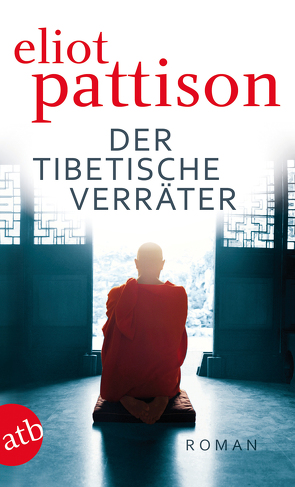 Der tibetische Verräter von Pattison,  Eliot, Rai,  Edgar