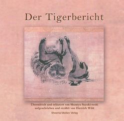 Der Tigerbericht von Gromer Khan,  Al, Wild,  Dietrich, Wössner,  Holde