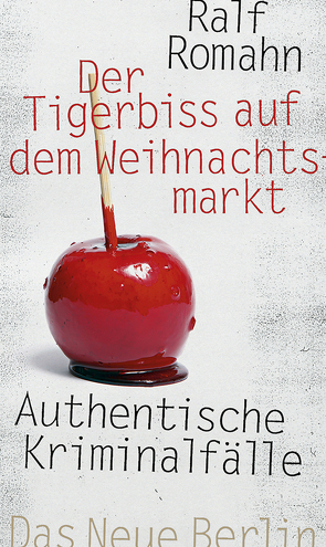 Der Tigerbiss auf dem Weihnachtsmarkt von Romahn,  Ralf