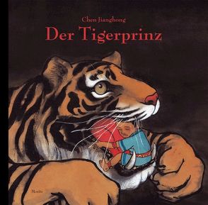 Der Tigerprinz von Jianghong,  Chen, Klewer,  Erika u. Karl