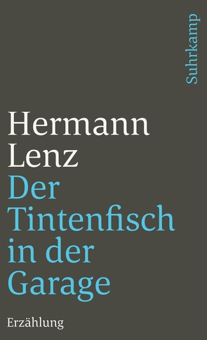 Der Tintenfisch in der Garage von Lenz,  Hermann