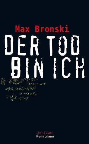 Der Tod bin ich von Bergmann,  Tim, Bronski,  Max