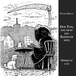 Der Tod, das muss ein Kasseler sein von Braun,  Nicole