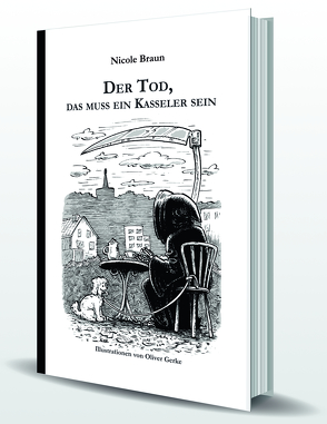 Der Tod, das muss ein Kasseler sein von Braun,  Nicole, Gerke,  Oliver