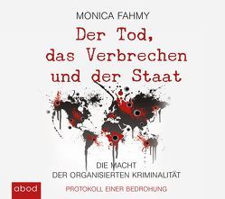 Der Tod, das Verbrechen und der Staat von Fahmy,  Monica, Hildenbrandt,  Gaby