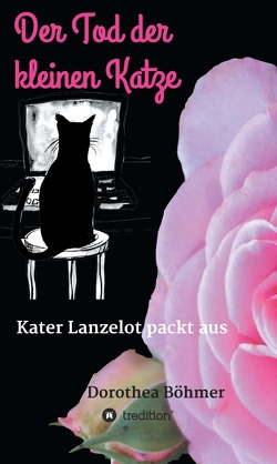 Der Tod der kleinen Katze von Böhmer,  Dorothea