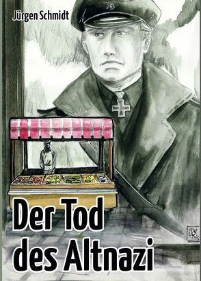 Der Tod des Altnazi von Schmidt,  Jürgen