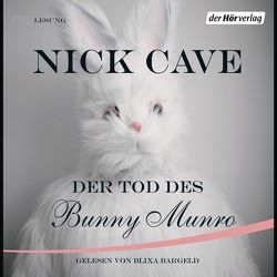 Der Tod des Bunny Munro von Bargeld,  Blixa, Cave,  Nick, Jacobs,  Stefanie