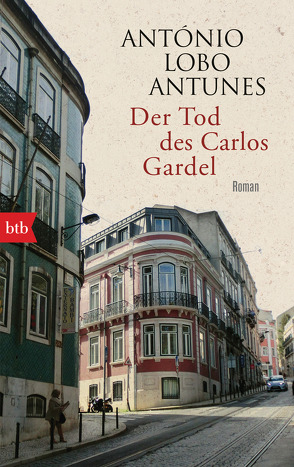 Der Tod des Carlos Gardel von Lobo Antunes,  António, Meyer-Minnemann,  Maralde