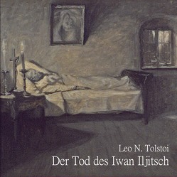 Der Tod des Iwan Iljitsch von Gehringer,  Thomas, Kohfeldt,  Christian, Tolstoi,  Leo N
