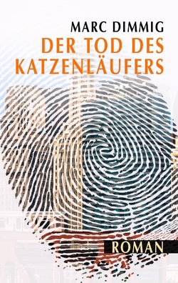 Der Tod des Katzenläufers von Dimmig,  Marc