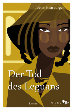 Der Tod des Leguans von Haarburger,  Tobias