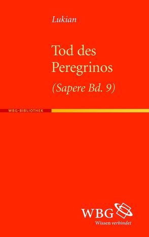 Der Tod des Peregrinos von Baumbach,  Manuel, Gerlach,  Jens, Hansen,  Dirk U, Lukian, Pilhofer,  Peter