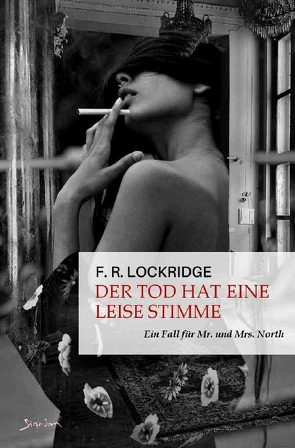 DER TOD HAT EINE LEISE STIMME – EIN FALL FÜR MR. UND MRS. NORTH von Lockridge,  F. R.