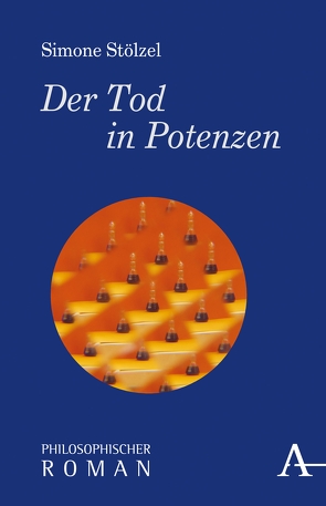 Der Tod in Potenzen von Stölzel,  Simone