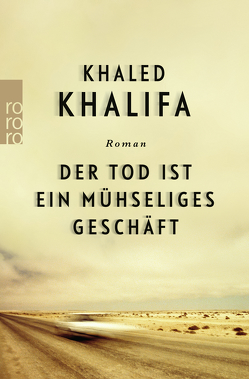 Der Tod ist ein mühseliges Geschäft von Fähndrich,  Hartmut, Khalifa,  Khaled