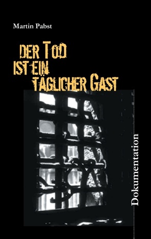 Der Tod ist ein täglicher Gast von Mandel,  D. C., Pabst,  Martin