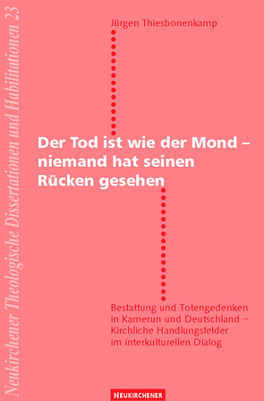 Der Tod ist wie der Mond – niemand hat seinen Rücken gesehen von Thiesbonenkamp,  Jürgen