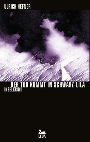 Der Tod kommt in Schwarz-Lila von Hefner,  Ulrich