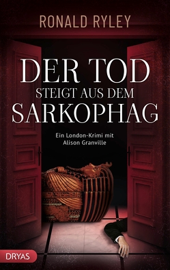 Der Tod steigt aus dem Sarkophag von Ryley,  Ronald