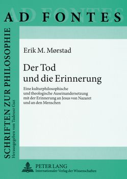 Der Tod und die Erinnerung von Mørstad,  Erik M