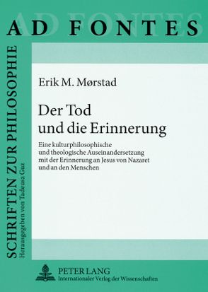 Der Tod und die Erinnerung von Mørstad,  Erik M