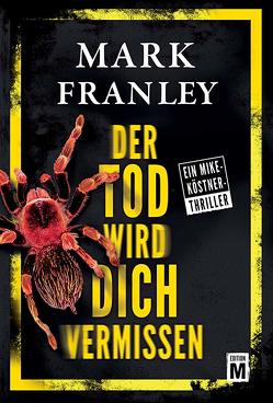 Der Tod wird dich vermissen von Franley,  Mark