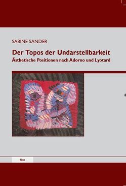 Der Topos der Undarstellbarkeit von Sander,  Sabine