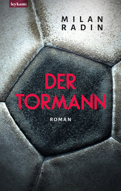 Der Tormann – Nominiert zum Fußballbuch 2022 von Radin,  Milan